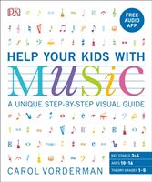 Help Your Kids With Music - A unique step-by-step visual guide (Vorderman Carol)(Paperback / softback)