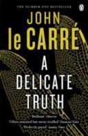 Delicate Truth (Le Carre John)(Paperback)