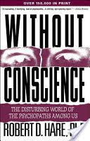 Without Conscience - The Disturbing World of the Psychopaths among Us (Hare Robert D. Ph.D.)(Paperback)