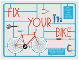 Fix Your Bike - Repairs and Maintenance for Happy Cycling (Strachan Jackie)(Pevná vazba)