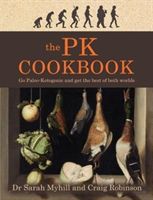 PK Cookbook - Go Paleo-Keto and Get the Best of Both Worlds (Myhill Sarah)(Paperback)