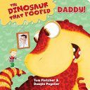 Dinosaur That Pooped Daddy! (Fletcher Tom)(Board book)