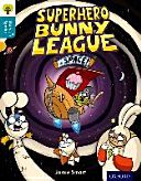 Oxford Reading Tree Story Sparks: Oxford Level 9: Superhero Bunny League in Space! (Smart Jamie)(Paperback)