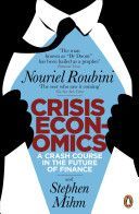 Crisis Economics - Roubini Nouriel, Mihm Stephen