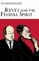 Jeeves and the Feudal Spirit (Wodehouse P. G.)(Pevná vazba)