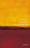 Light: A Very Short Introduction (Walmsley Ian A. ( Pro Vice-Chancellor for Research and Hooke Professor of Experimental Physics at the University of Oxford))(Paperback)