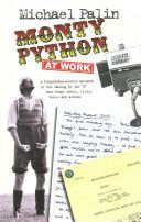 Monty Python at Work - Palin Michael