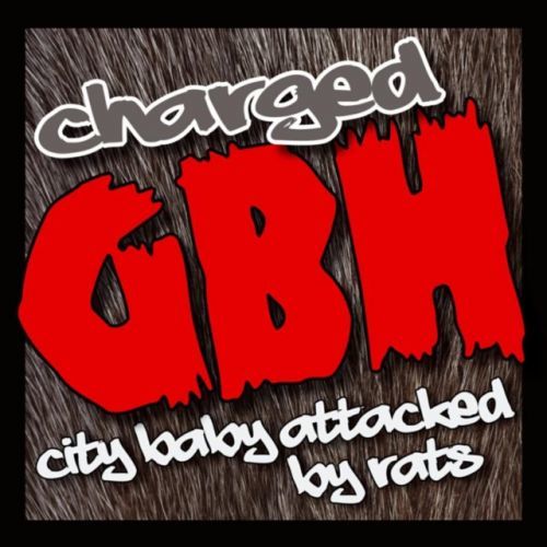 City Baby Attacked By Rats (Charged G.B.H) (CD / Album with DVD)