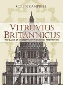 Vitruvius Britannicus - The Classic of Eighteenth-Century British Architecture (Campbell Colen)(Paperback)