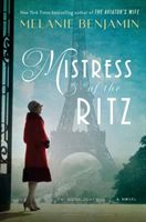 Mistress of the Ritz - A Novel (Benjamin Melanie)(Paperback / softback)