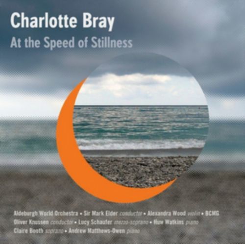 Charlotte Bray: At the Speed of Stillness (CD / Album)