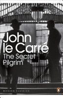 The Secret Pilgrim - Carré John le