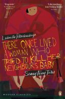 There Once Lived a Woman Who Tried to Kill Her Neighbour's Baby: Scary Fairy Tales (Petrushevskaya Ludmilla)(Paperback)