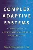Complex Adaptive Systems - An Introduction to Computational Models of Social Life (Miller John H.)(Paperback)