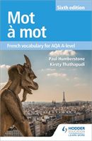 Mot a Mot Sixth Edition: French Vocabulary for AQA A-level (Humberstone Paul)(Paperback)