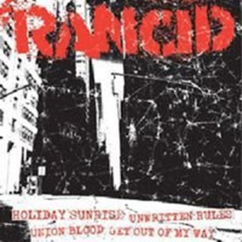 HOLIDAY SUNRISE/UNWRITTEN RULES/UNION BLOOD/GET OUT OF MY WAY (RANCID) (Vinyl / 7