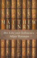 Matthew Henry - His Life and Influence (Harman Allan)(Paperback)