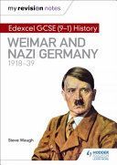 My Revision Notes: Edexcel GCSE (9-1) History: Weimar and Nazi Germany, 1918-39 (Waugh Steve)(Paperback)