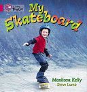 My Skateboard - Band 01a/Pink A (Kelly Maoliosa)(Paperback)
