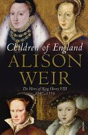 Children of England - The Heirs of King Henry VIII 1547-1558 (Weir Alison)(Paperback)