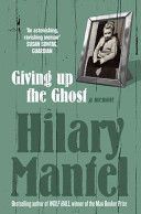 Giving Up the Ghost (Mantel Hilary)(Paperback)