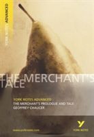 Merchant's Prologue and Tale: York Notes Advanced - Notes (King Pamela)(Paperback)