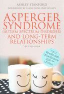 Asperger Syndrome (Autism Spectrum Disorder) and Long-Term Relationships - Fully Revised and Updated with DSM-5 Criteria (Stanford Ashley)(Paperback)