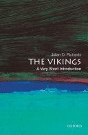 Vikings: A Very Short Introduction (Richards Julian D. (Department of Archaeology The University of York))(Paperback)