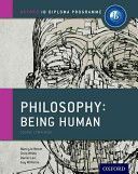 IB Philosophy Being Human Course Book: Oxford IB Diploma Programme (Le Nezet Nancy)(Paperback)