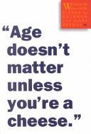 Age Doesn't Matter Unless You're a Cheese (Petras Kathryn)(Paperback)