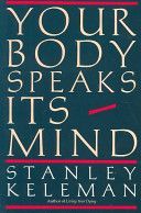 Your Body Speaks Its Mind (Keleman Stanley)(Paperback)