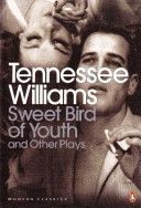 Sweet Bird of Youth and Other Plays (Williams Tennessee)(Paperback)