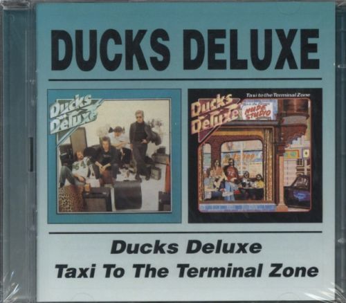 Ducks Deluxe/Taxi to the Terminal Zone (Ducks Deluxe) (CD / Album)