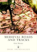 Medieval Roads and Tracks (Hindle Paul)(Paperback)
