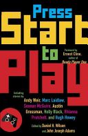 Press Start to Play (Wilson Daniel H.)(Paperback)
