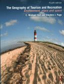 Geography of Tourism and Recreation - Environment, Place and Space (Hall Michael C.)(Paperback)