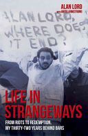 Life in Strangeways - From Riots to Redemption, My Thirty-Two Years Behind Bars (Lord Alan)(Paperback)