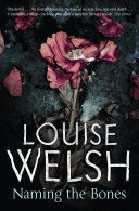 Naming the Bones (Welsh Louise)(Paperback)