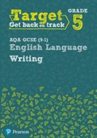Target Grade 5 Writing AQA GCSE (9-1) English Language Workbook - Target Grade 5 Writing AQA GCSE (9-1) English Language Workbook (Grant David)(Paperback)