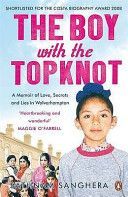 Boy with the Topknot - A Memoir of Love, Secrets and Lies in Wolverhampton (Sanghera Sathnam)(Paperback)