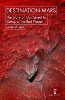 Destination Mars - The Story of our Quest to Conquer the Red Planet (May Andrew)(Paperback)