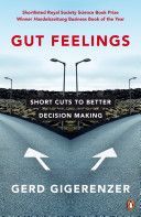 Gut Feelings - Short Cuts to Better Decision Making (Gigerenzer Gerd)(Paperback)