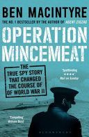 Operation Mincemeat - The True Spy Story That Changed the Course of World War II (Macintyre Ben)(Paperback)