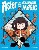 Aster and the Accidental Magic (Pico Thom)(Paperback / softback)
