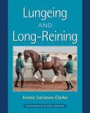 Lungeing and Long-Reining - Published in Association with the British Horse Society (Loriston-Clarke Jennie)(Paperback)