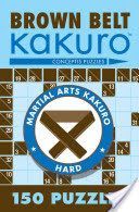 Brown Belt Kakuro - 150 Puzzles (Conceptis Puzzles)(Paperback)