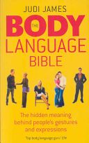 Body Language Bible - The Hidden Meaning Behind People's Gestures and Expressions (James Judi)(Paperback)