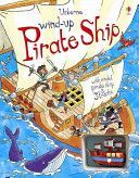 Wind-up Pirate Ship (Stowell Louie)(Board book)