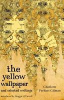 Yellow Wallpaper and Selected Writings (Gilman Charlotte Perkins)(Paperback)