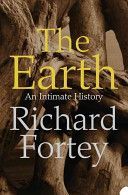 Earth - An Intimate History (Fortey Richard A.)(Paperback)